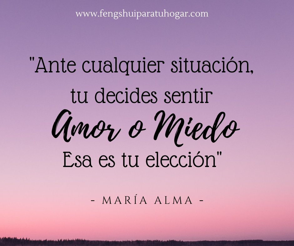 #amor #miedo #elección #fengshuiparatuhogar
facebook.com/Mar%C3%ADa-Alm…