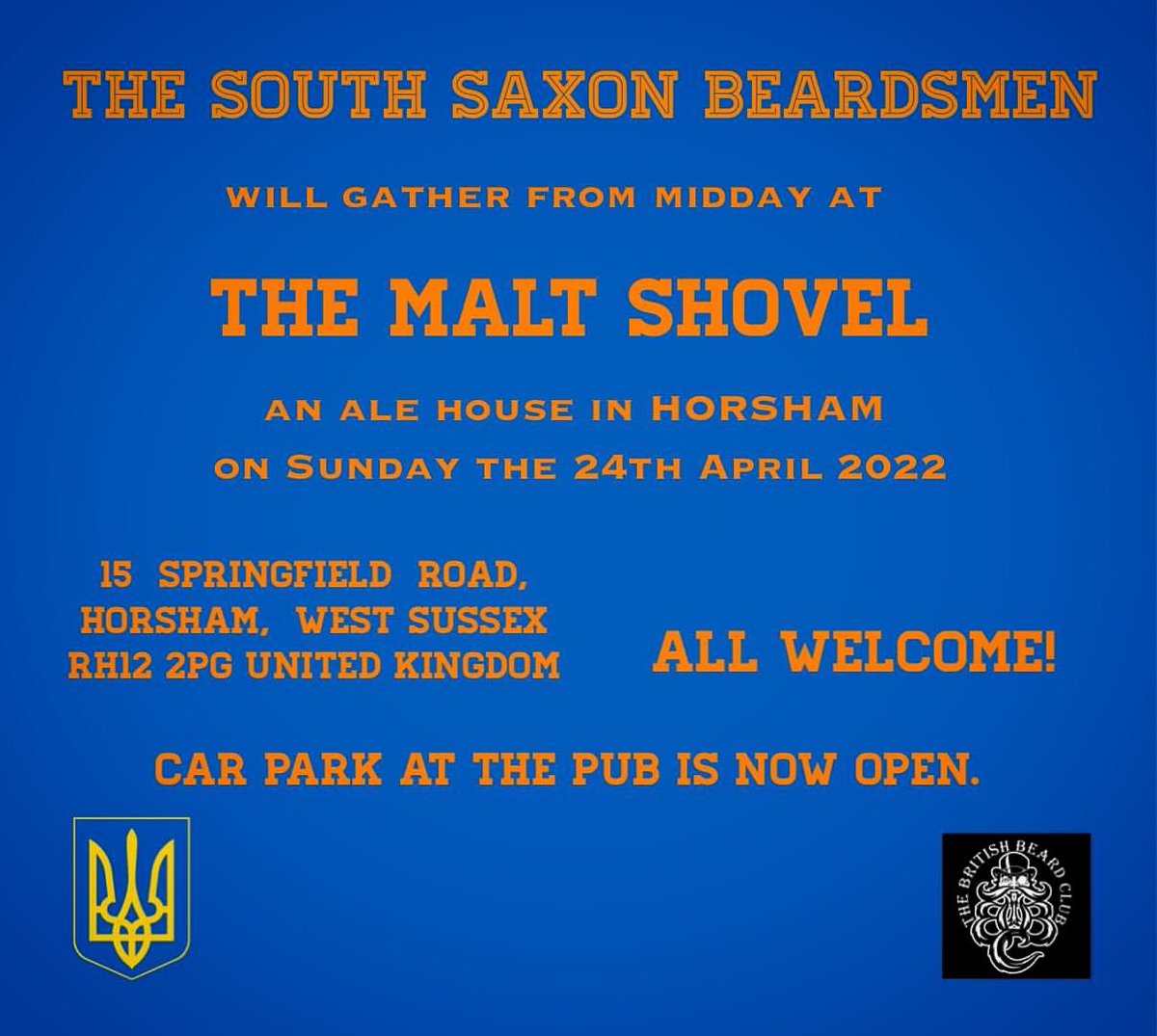 THE SOUTH SAXON BEARDSMEN
The Sussex Thatch of The British Beard Club
Will gather from midday at :

THE MALT SHOVEL
An Ale House in Horsham
Sunday 24th April

15 Springfield Road,
Horsham
West Sussex
RH12 2PG 
UK

The car park at the pub is open again.

ALL welcome!