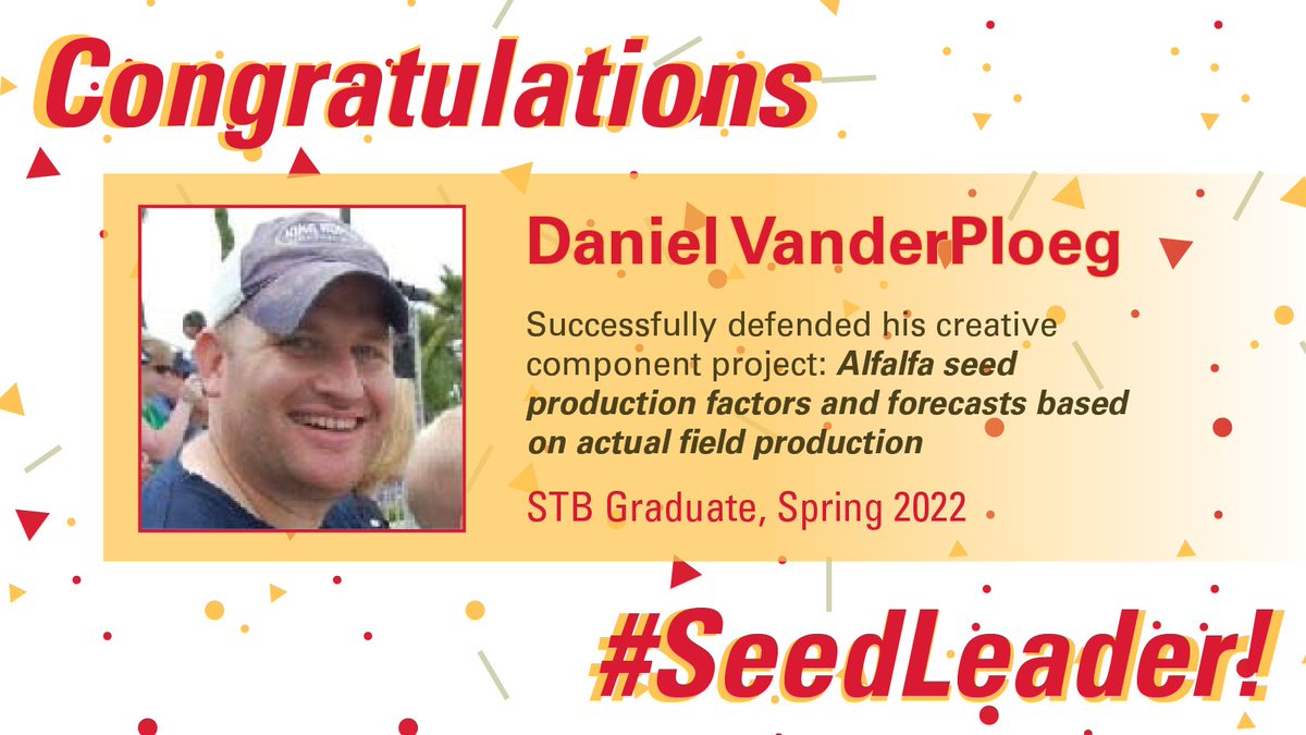 ISUSeedGrad's tweet photo. Congratulations to Dan VanderPloeg! Dan successfully completed his final oral defense last week on his project: Alfalfa seed
production factors and forecasts based on actual field production. Congratulations, #seedleader! https://t.co/HM2S96nJGg