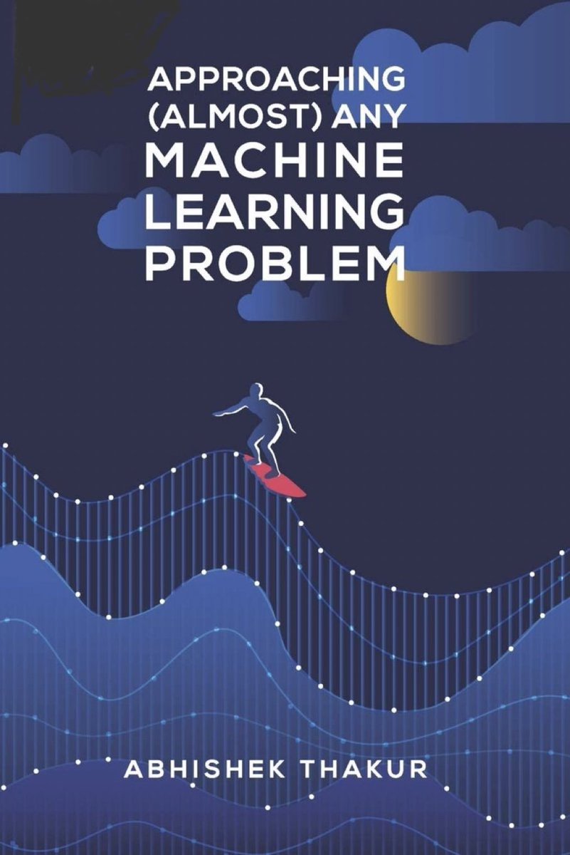 KirkDBorne's tweet photo. Approaching (Almost) Any #MachineLearning Problem: https://t.co/FqeZMf59MX by @abhi1thakur (4X @Kaggle Grandmaster)
+
See related article: https://t.co/VAeQjgHsqo
———
#BigData #AI #DataScience #DataScientists #DeepLearning #FeatureEngineering #Python #DSBooks #MLBooks https://t.co/8mNWKGWW0D