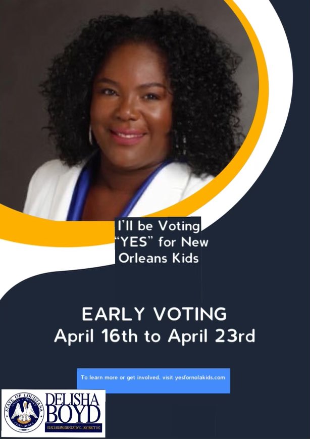 DeeBoydBroker's tweet photo. Early Voting begins tomorrow April 16-April 23rd (excluding Sunday the 17th). I’ll be voting “YES” for New Orleans kids, I hope you will too. To learn more or get involved https://t.co/o7QjmHC0Qg
#staterepdelishaboyd #delishadelivers #delishaboydllc #votingvoting #NolaKids https://t.co/qtcKcdehxq