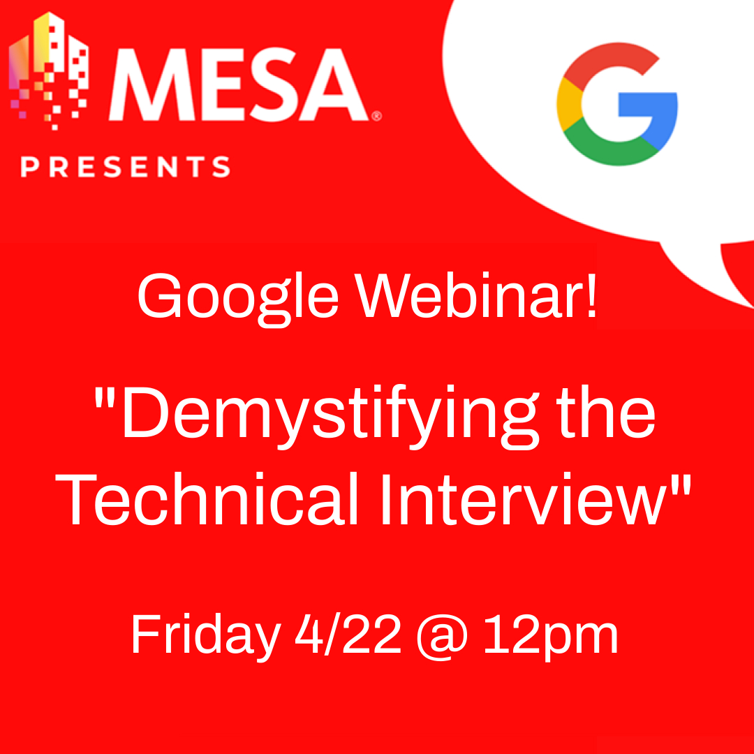 MESA_LMC's tweet photo. Get an answer to all your burning questions on what goes on during a technical interview for a big tech company, answered by a Google employee! On 4/22 at 12pm, the third and final part of our Google Webinar series will be held, and we hope that you'll be there! Link in Bio! https://t.co/ZFe6cK2tD2