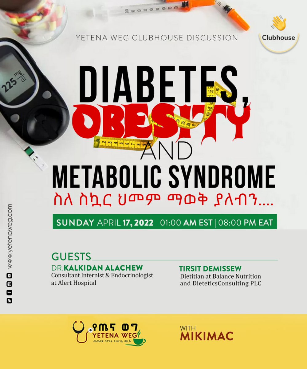 fitse_t's tweet photo. “Diabetes’, Obesity & Metabolic Syndrome“
ስለ ስኳር ህመም ማወቅ ያለብን
Yeten Weg Club House
Guests - Dr.Kalkidan Alachew (Endocrinologist) and Tirsit Demissew (Dietician)
🛎 Apr 17, 2022 at 1:00 PM EST
#Health_Promotion
Link >> https://t.co/jb2d1AXnCN https://t.co/BqCujJ50jJ