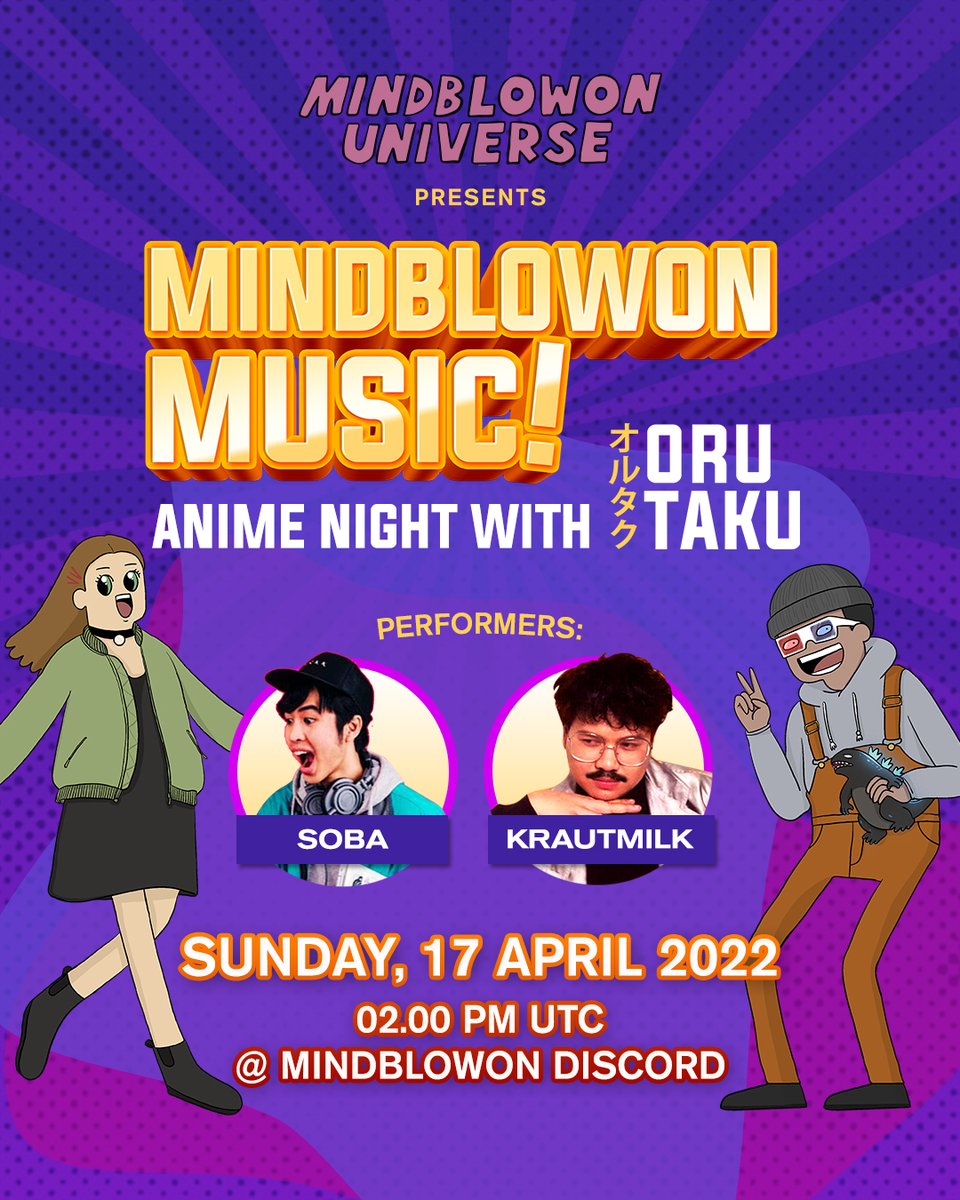 MINDBLOWON UNIVERSE (@mindblowon_io) on Twitter photo Let's rock this weekend with Mindblowon Music: ANIME MUSIC NIGHT with Orutaku!
Sun, 17 April at 2.00 PM UTC
with performances from SOBA (<a href="/Abilien/">Abi / Soba</a>) & Herald (<a href="/krautmilk/">𝙃𝙚𝙧𝙖𝙡𝙙 ヘーラルド 1989</a>)
at Mindblowon Music Channel on Discord.
Join us and u might get blessed!😉 Let's rock this weekend with Mindblowon Music: ANIME MUSIC NIGHT with Orutaku!
Sun, 17 April at 2.00 PM UTC
with performances from SOBA (<a href="/Abilien/">Abi / Soba</a>) & Herald (<a href="/krautmilk/">𝙃𝙚𝙧𝙖𝙡𝙙 ヘーラルド 1989</a>)
at Mindblowon Music Channel on Discord.
Join us and u might get blessed!😉