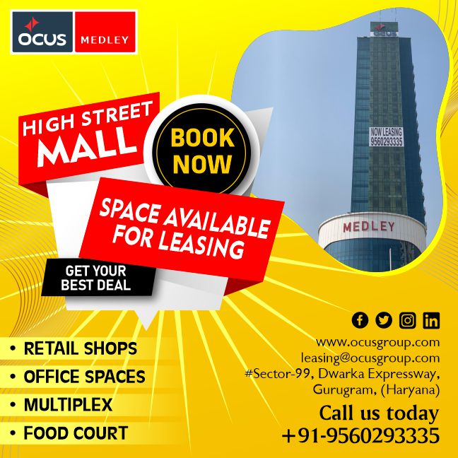 ocus_group's tweet image. OCUS MEDLEY | SPACE AVAILABLE FOR LEASING
#mall #retail shops #office spaces #cafe #GYM #food court #multiplex #real estate #business #booking #purchase #sale #leasing #Sector-99, Dwarka Expressway, Gurugram (Haryana) #leasing@ocusgroup.com #www.ocusgroup.com #+91-9560293335
