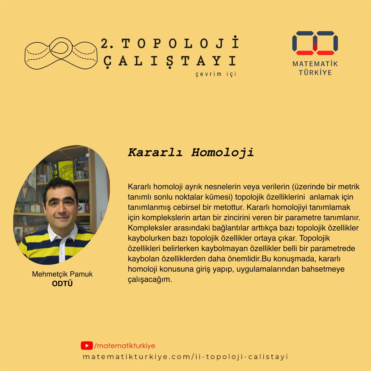 Merhabalar ✋
21-22 Mayıs tarihinde çevrim içi olarak düzenleyeceğimiz 2. Topoloji Çalıştayı’nın konuşmacılarından Aslı Güçlükan İlhan ve Mehmetçik Pamuk hocalarımızın konuşmaları belli oldu. Konuşmalar hakkında bilgi için aşağıya bakabilirsiniz.👇