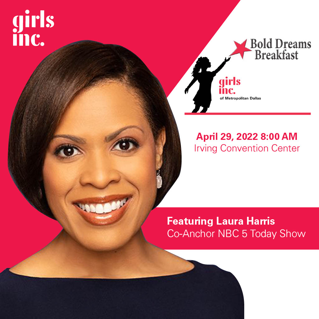 Girls Inc. Dallas on Twitter "Hear NBC 5 Today Show’s Laura Harris at our Bold Dreams Breakfast