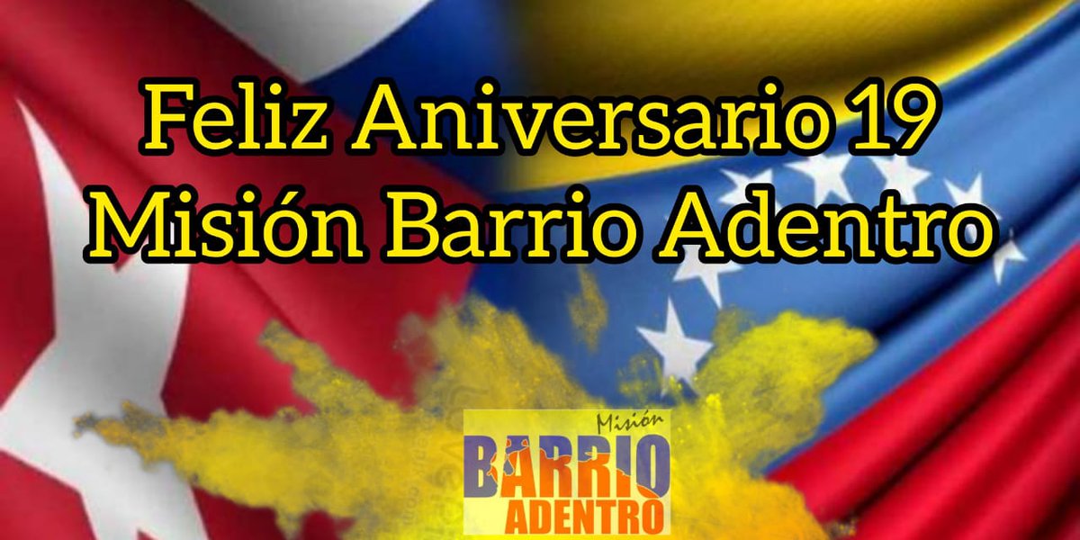 Muchas felicidades a todos los que forman o han formado parte de la Misión Barrio Adentro en sus 19 años.

#Aniversario19BarrioAdentro #CubaPorLaVida #CubaCoopera #CubaViveEnSuHistoria 

<a href="/cubacooperaven/">Brigada Médica Cubana en Venezuela</a> <a href="/MINSAPCuba/">Ministerio de Salud Pública de Cuba</a> <a href="/PardoRegla/">Regla Angulo Pardo</a> <a href="/japortalmiranda/">José Angel Portal Miranda</a> <a href="/MagaGutierrezV/">Magaly Gutiérrez Viña</a> <a href="/MinSaludVE/">MPPSalud</a>