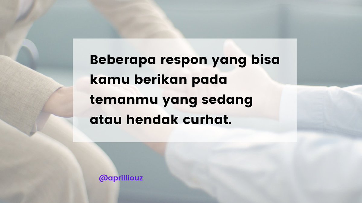 Sedikit tips tentang cara merespon curhat.
-A Thread
-Sebuah Utas Psikologi

Boleh dishare, disave dan diberi koreksi atau tambahan ya 😊