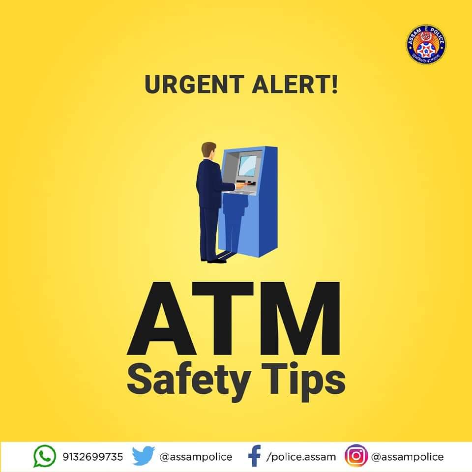 assampolice's tweet photo. Urgent Alert! 

Stay vigilant while withdrawing money from the ATMs.

Be wary of strangers. Don’t let them trick you. 

Follow these safety guidelines.

#ATMSafetyTips https://t.co/oL7Th8OYfG