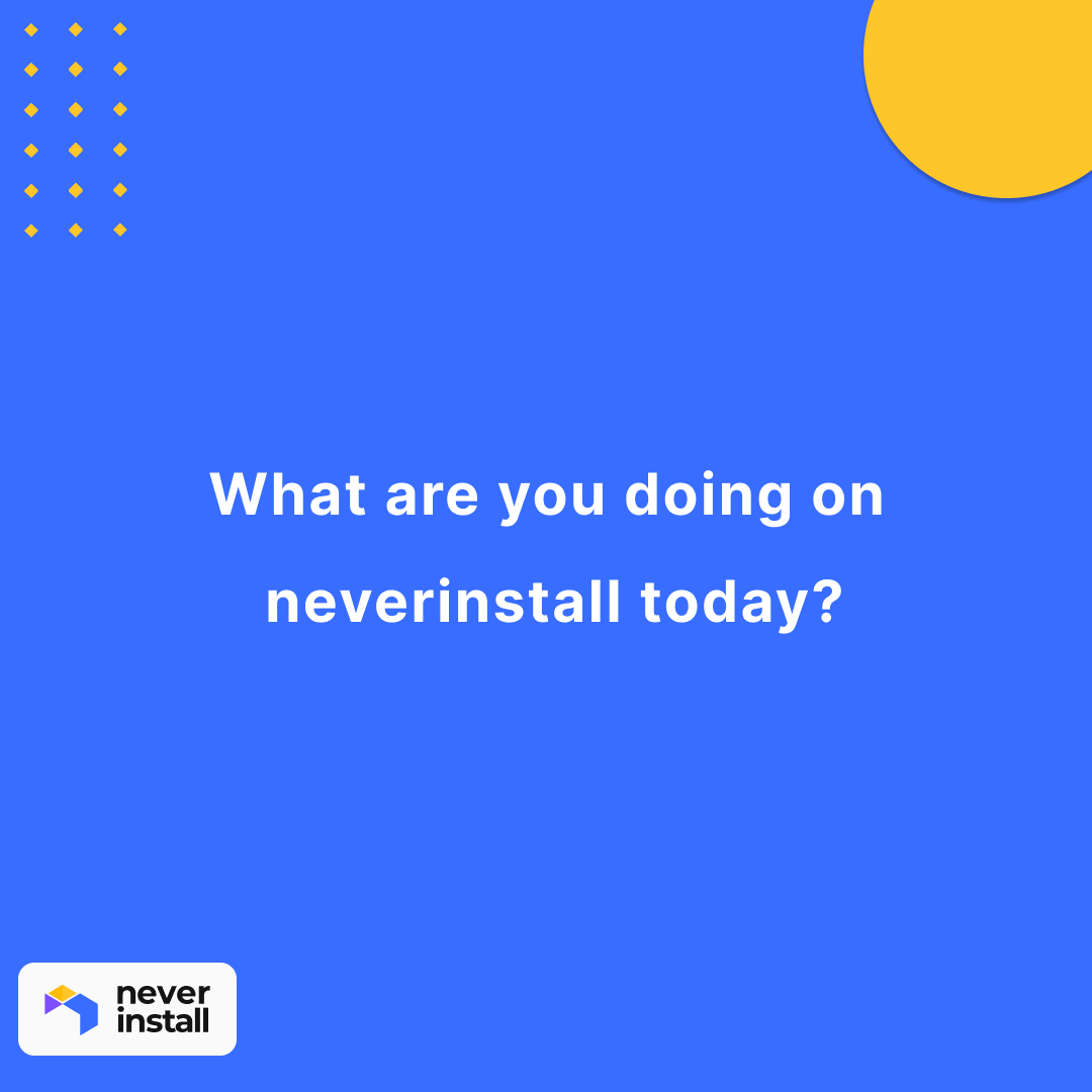 neverinstall's tweet photo. We know you love using neverinstall! Why don’t you tell us how as well? What are you doing on neverinstall today? Let us know in the comments below! 

#neverinstall #feedbackfriday #friday #webdev #browsing #coding #productivity https://t.co/jJegU14PzT
