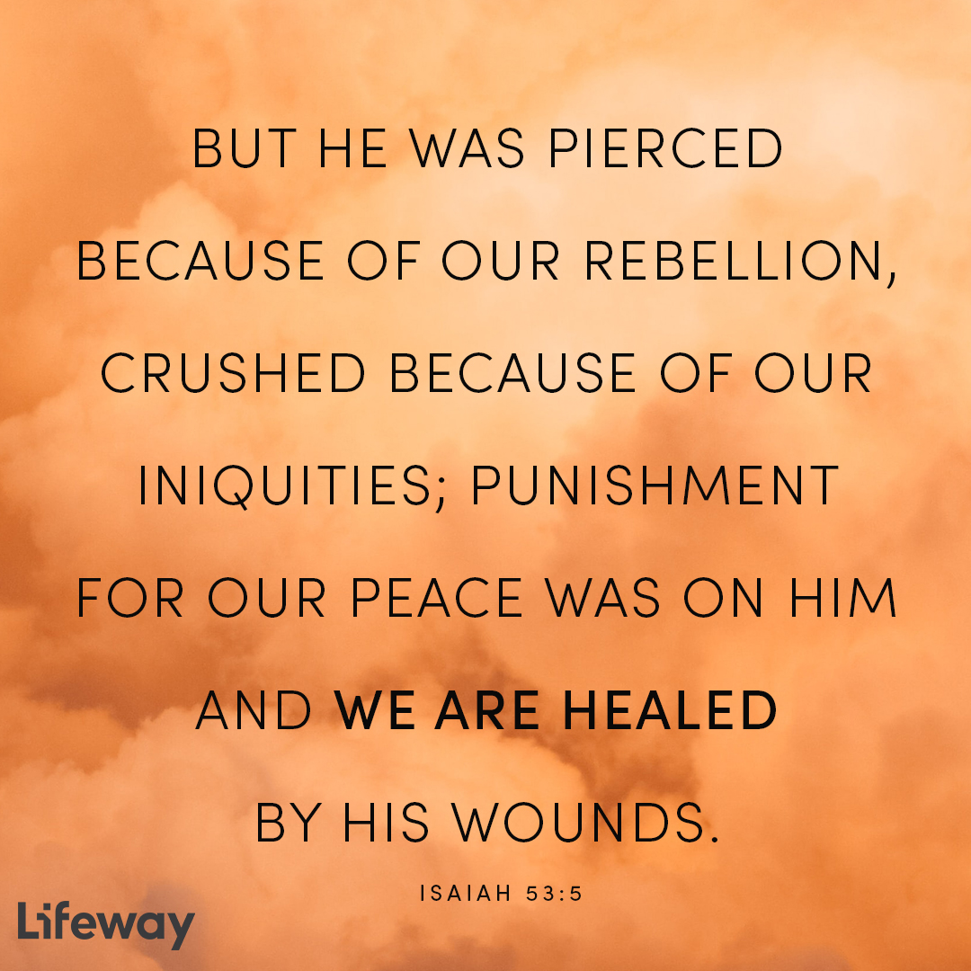 Lifeway's tweet image. "But he was pierced because of our rebellion, crushed because of our iniquities; punishment for our peace was on him, and we are healed by his wounds." — Isaiah 53:5 (@CSBible)
#Bible #DailyVerse #BibleVerse