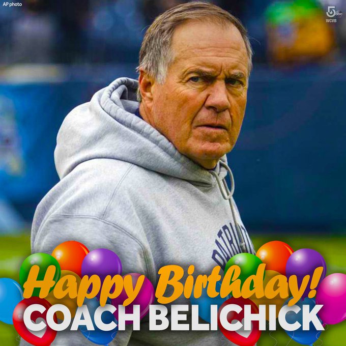 Happy 70th birthday to our lord and savior Bill Belichick  Doesn t look a day older than 65 