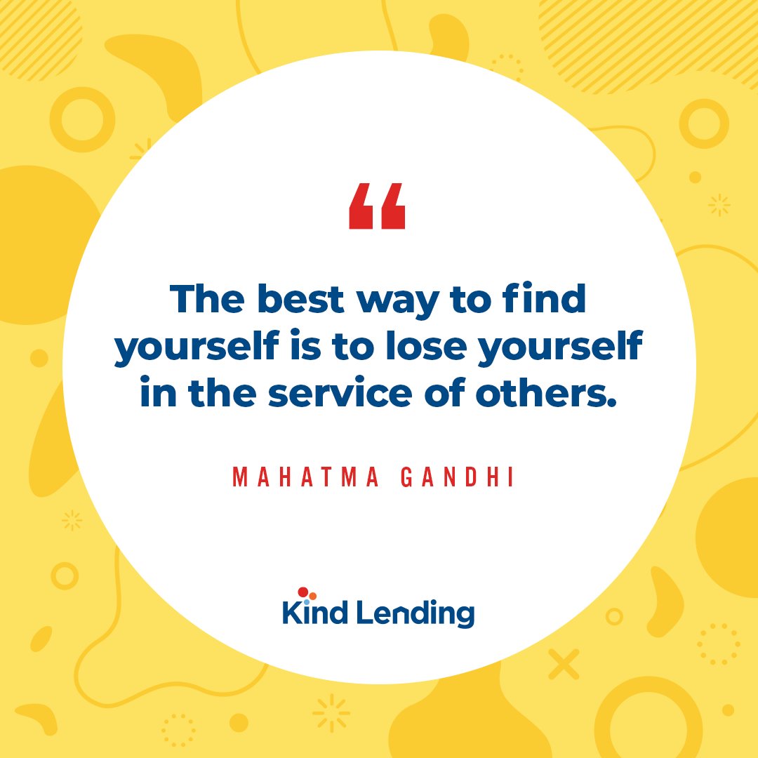 KindTPO's tweet photo. "The best way to find yourself is to lose yourself in the service of others."
– Mahatma Gandhi
#Kindness #KindLending #KindQuote https://t.co/38e7i5ADvB