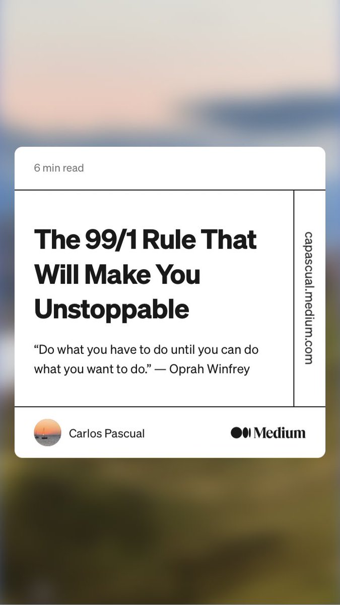 “The 99/1 Rule That Will Make You Unstoppable” by Carlos Pascual
link.medium.com/rXXgBPephpb
