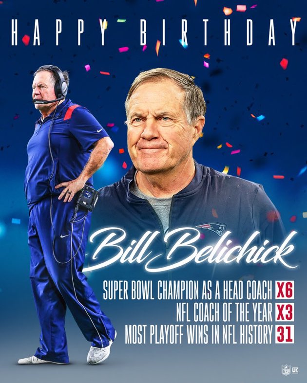 HAPPY BIRTHDAY BILL BELICHICK 