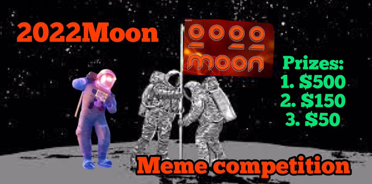 Attention all Mooners!🚀🌑 

The #2022moon meme competition has officially begun🥳  

Create a meme and tag us on Twitter!

The Top 5 finalists will be hand voted on by the community!

The competition lasts until 24 April , Winners will be announced 1 May!