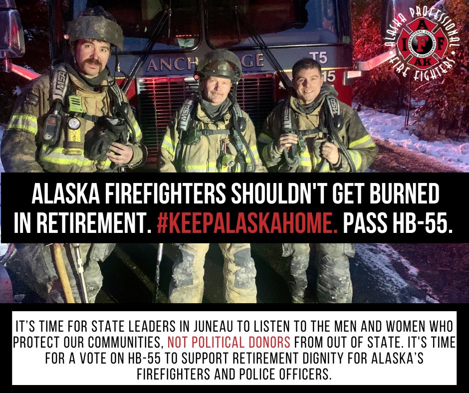 AKPFFA's tweet photo. #KeepAlaskaHome. Our firefighters and police officers are leaving Alaska in record numbers. It’s time for our elected officials to support Alaska’s bravest by passing HB 55 so the men &amp; women protecting our communities can retire with dignity after a long career. #akleg https://t.co/0rdeTEqA5r