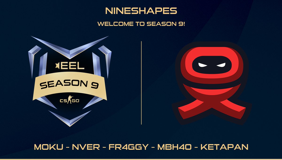[#EEL]

Welcome @nineshapesDE to European Esports League Season 9 GL HF!

- <a href="/Mokushii/">Moxxie</a>
- <a href="/nvercs/">TheCoach</a>
- @CKruckl
- <a href="/MBH40cs/">MBH40cs</a>
- @Lukas_Ketapan

 Sign up: forms.gle/p73tL5XvzarsUi…

#EEL #esports #CSGO