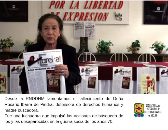 Recordamos el legado de Doña Rosario Ibarra de Piedra, #Defensora de DDHH y madre buscadora.
Nuestras condolencias a su familia sanguínea y afectiva, pues fue una luchadora que impulsó las acciones de búsqueda de los y las desaparecidas en la guerra sucia de los años 70.
