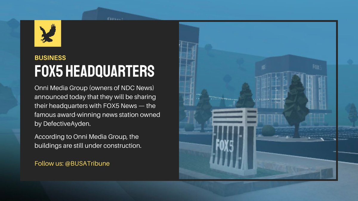 BUSA TRIBUNE | 🦅

> <a href="/OnniGroupCorp/">onni</a> will share their HQ with <a href="/FOX5BB/">FOX 5 News Bloxburg</a>. The buildings are still under construction.

📸 | <a href="/OnniGroupCorp/">onni</a>
