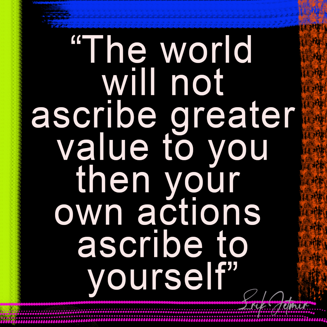 You are only as valuable as the things you do in life. That's right - the world doesn't assign any more value to you than you do to yourself. If your behavior exudes value, you increase the odds that this is how the world sees you. #livebetter #livelongerbetter