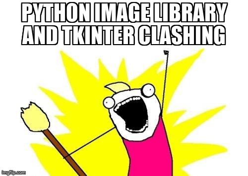 overflow_meme's tweet image. Python Image Library and Tkinter Clashing stackoverflow.com/questions/7171… #python #pythonimaginglibrary #tkinter