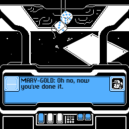 A cockpit, looking at the side of a ship with a panel removed, and the text: "Mary-gold: Oh no, now you've done it."