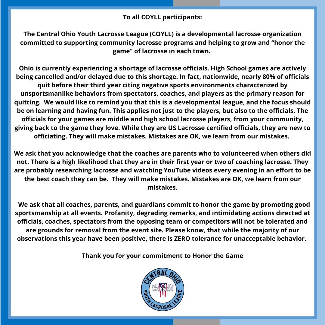 A reminder of our mission for <a href="/Cbus_Lacrosse/">COYLL</a> youth lacrosse. One of our goals is 100% retention of our players,referees &amp; coaches. This can only happen if the experience is a positive one from all people investing in the process. Please respect the creators game!