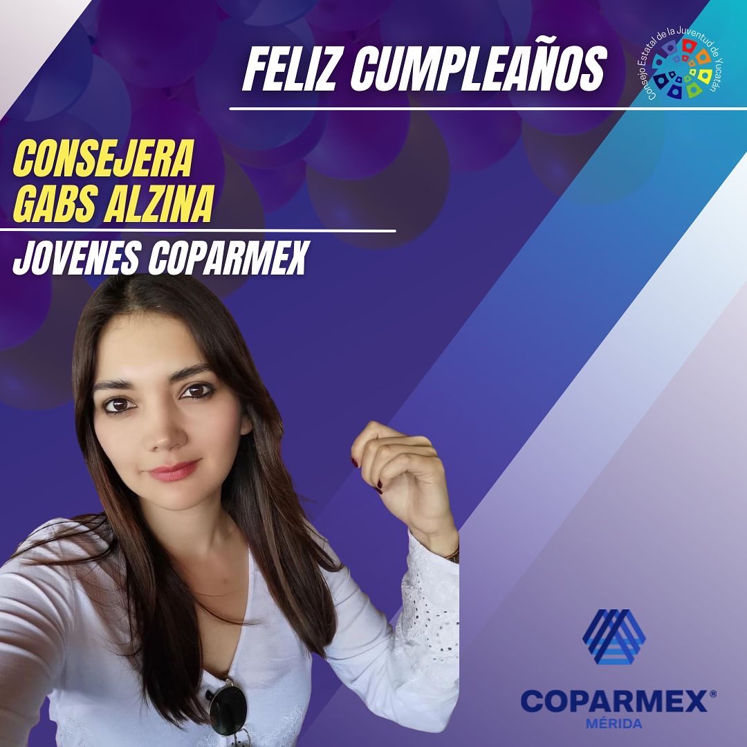 CejYucatan's tweet photo. ¡Le mandamos mucho cariño a la #Consejera Gabs Alzina por su cumpleaños! Importante elemento que procura los espacios para las juventudes desde el sector privado en @cejcoparmexmid y @coparmexnacional . ¡Feliz cumpleaños!🎂🙌🎈 https://t.co/3fsAuC8ym1