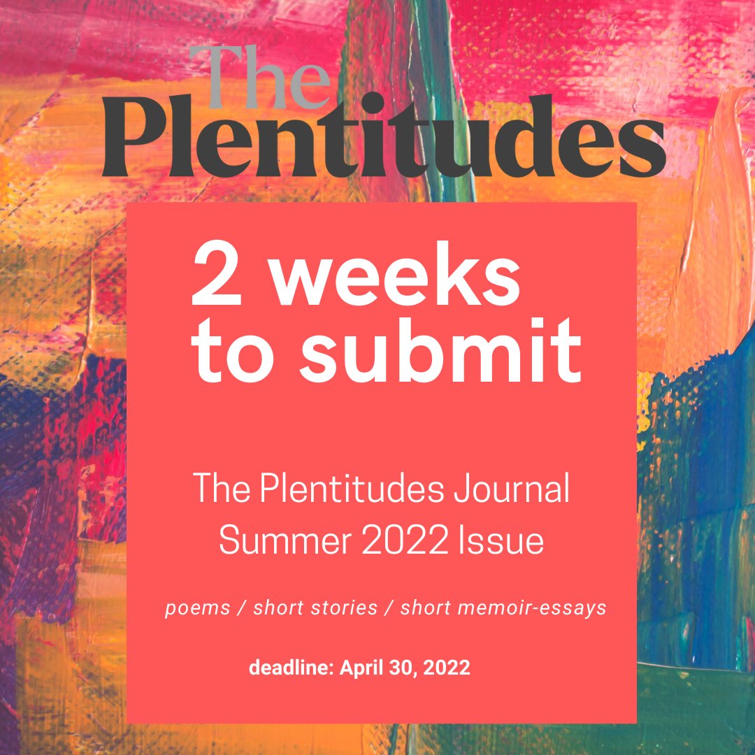 plentitudes's tweet photo. 2 weeks left to submit your pieces for our Summer 2022 issue. We welcome submissions of short stories, poetry, and short memoirs &amp; personal essays. 

Submit at: https://t.co/StvhFtMq7H. https://t.co/2cCQQqM1bE