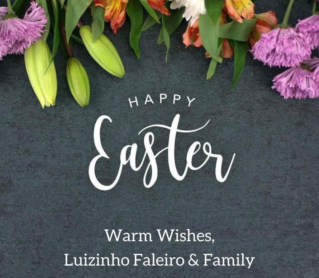 May the Renewal of Life at Easter bring, New Blessings of Love, Hope, Peace, Good Health & Happiness to You & Your Family! Happy Easter!