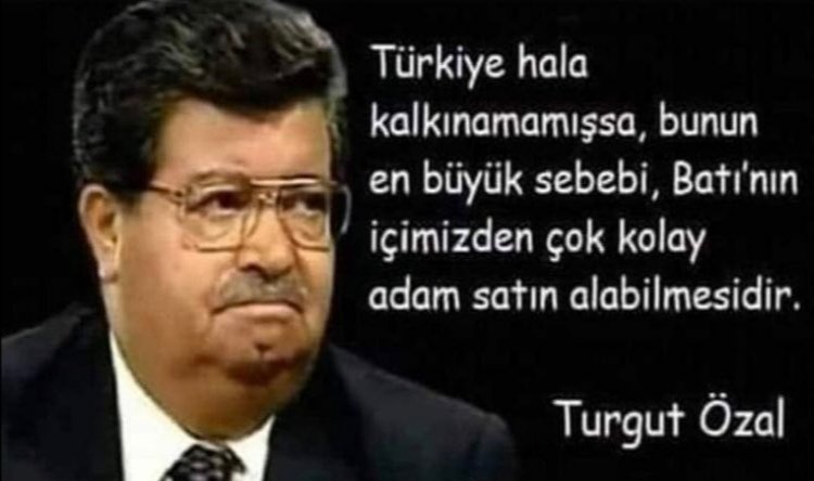 Türkiye hala kalkınamamışsa, bunun en büyük sebebi, Batı'nın içimizden çok kolay adam satın alabilmesidir.
Rahmet ve minnetle 🤲