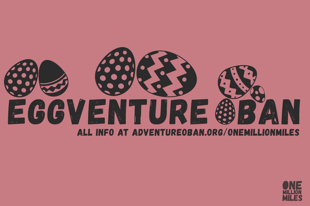 Eggventure Oban 2022 is ON NOW! Head to adventureoban.org/onemillionmiles to take part in our annual Easter Chocolate Adventure. Happy Easter!