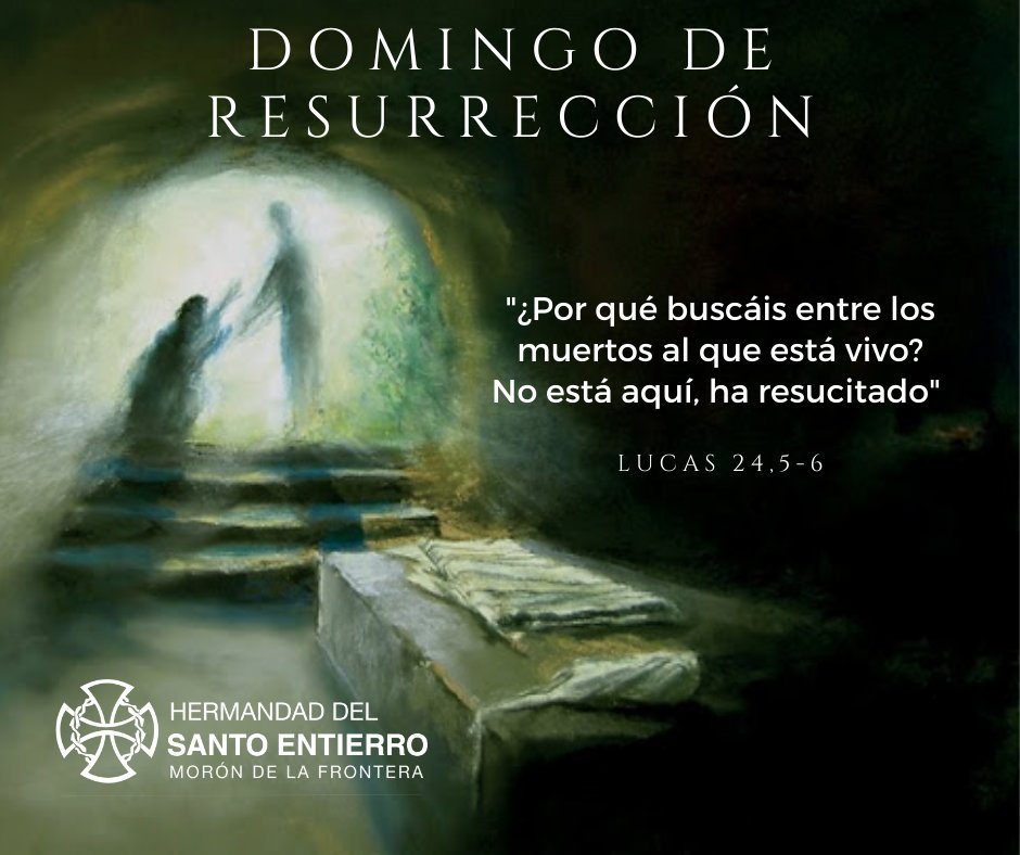 SantoEntierroMo's tweet photo. ¡FELIZ DOMINGO DE RESURRECCIÓN!

"¿Por qué buscáis entre los muertos al que está vivo? No está aquí, ha resucitado." (Lucas 24, 5-6) https://t.co/6JIpbA9USk