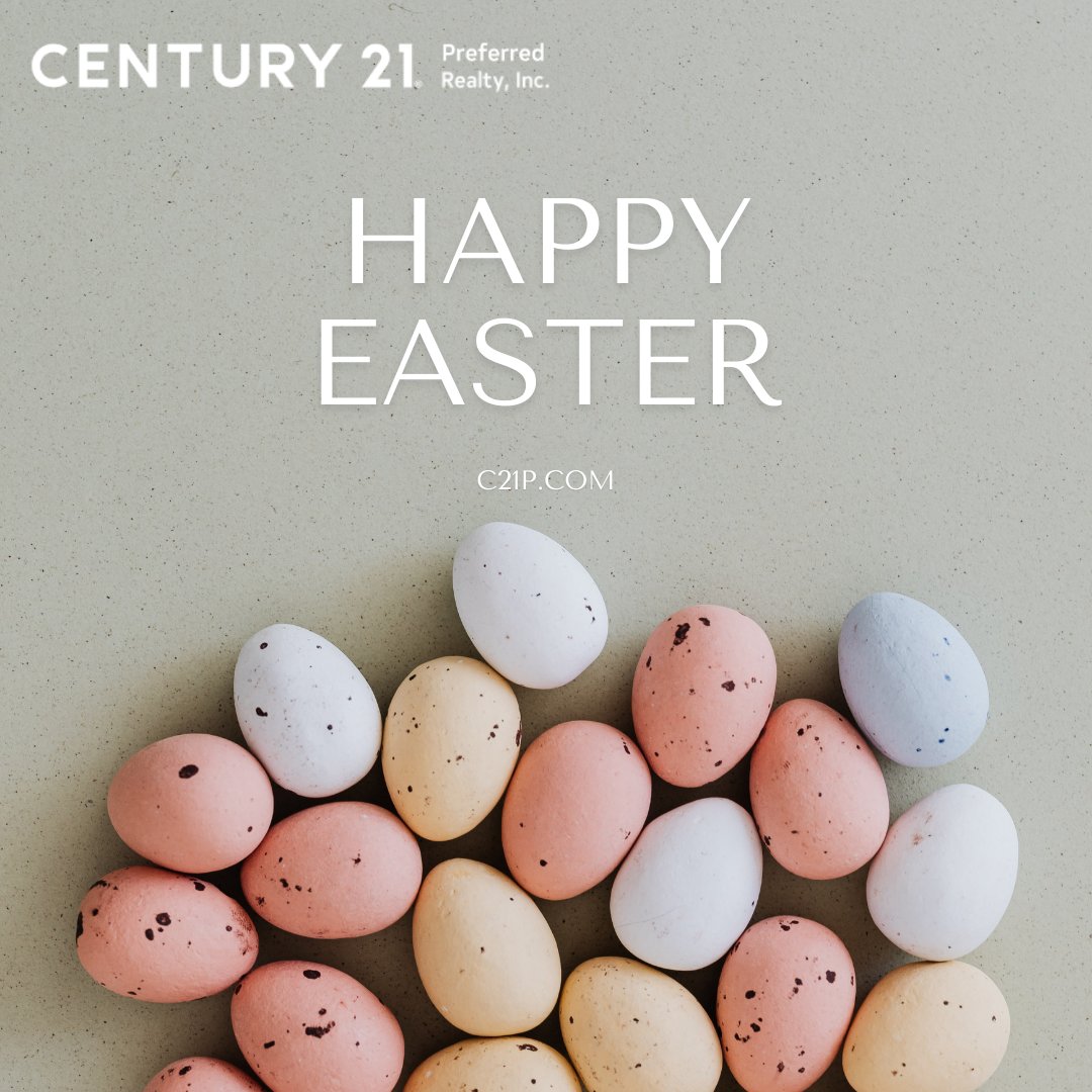 From all of us at Century 21 Preferred, we wish you a Happy Easter!