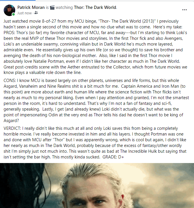 PatrickMoranTB's tweet photo. MCU 8-of-27 chronologically. "Thor- The Dark World" (2013). Here's my take and grade, easier to just cut-and-paste from my Facebook. Loki, you the real MVP #MCUbinge https://t.co/AiAS0U28TN