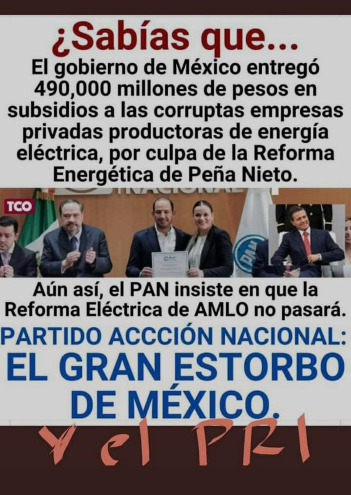 El #Pan traidor a México y vendido a extranjeros. #ReformaElectricaDelPueblo #ReformaEléctricaVa