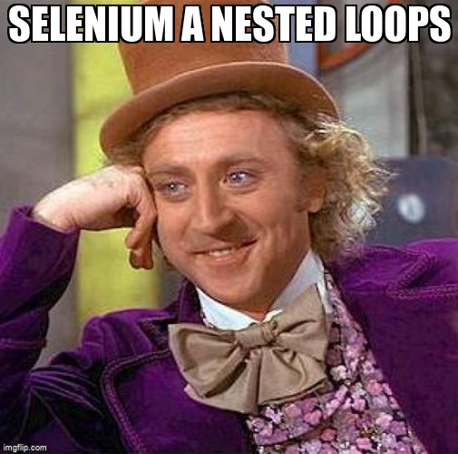 overflow_meme's tweet image. selenium A nested loops stackoverflow.com/questions/7189… #nestedloops #python #seleniumwebdriver #selenium
