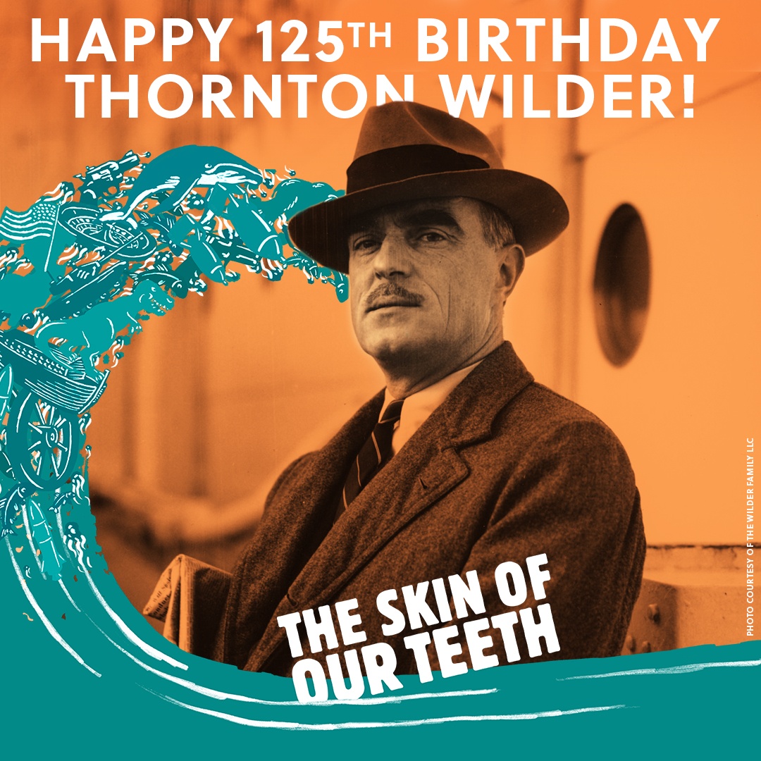 Join us in celebrating <a href="/ThorntonNWilder/">Thornton Wilder</a> on the 125th anniversary of his birth! We are honored and excited to bring his Pulitzer Prize-winning play, The Skin of Our Teeth, back to Broadway at <a href="/LCTheater/">LincolnCenterTheater</a>. Get your tickets now at lct.org.