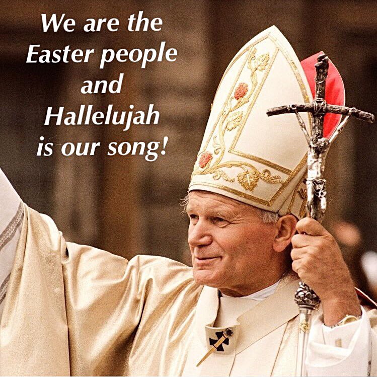 “We are the Easter people and Hallelujah is our song!” Happy Easter!!! #Easter #popestjohnpaulii #jp2