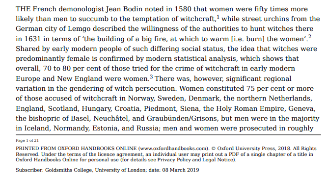 Croacia, Piedemonte y Siena, los hombres eran la mayoría de los enjuiciados en Islandia, Estonia, Rusia y Normandia; hombres y mujeres fueron perseguidos en las mismas proporciones en Finlandia, Borgoña y en partes de Francia regidos por el parlamento de París"