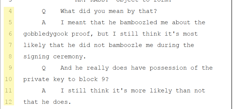 cryptorebel_SV's tweet photo. Gavin Andresen deposition, under oath asked about if Dr. Craig Wright has the Satoshi keys:

Question: "And he really does have possession of the
private key to block 9?"

Gavin's Answer: "I still think it's more likely than not
that he does."

Page 163: https://t.co/ToRg7Dx79x https://t.co/PvwA96lkVX
