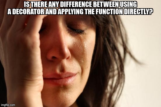 overflow_meme's tweet image. Is there any difference between using a decorator and applying the function directly? stackoverflow.com/questions/7190… #python2x #python #legacycode