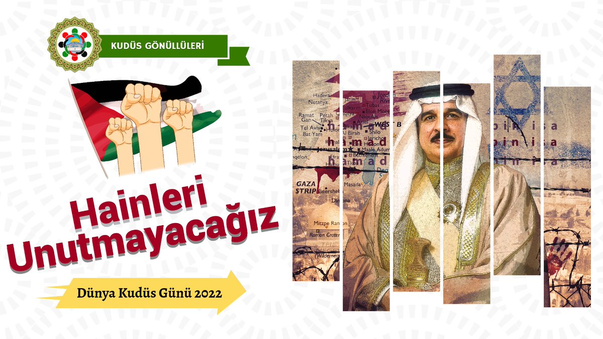 Filistin ve Kudüs'ü sırtından bıçaklayan hainleri unutmayacağız...