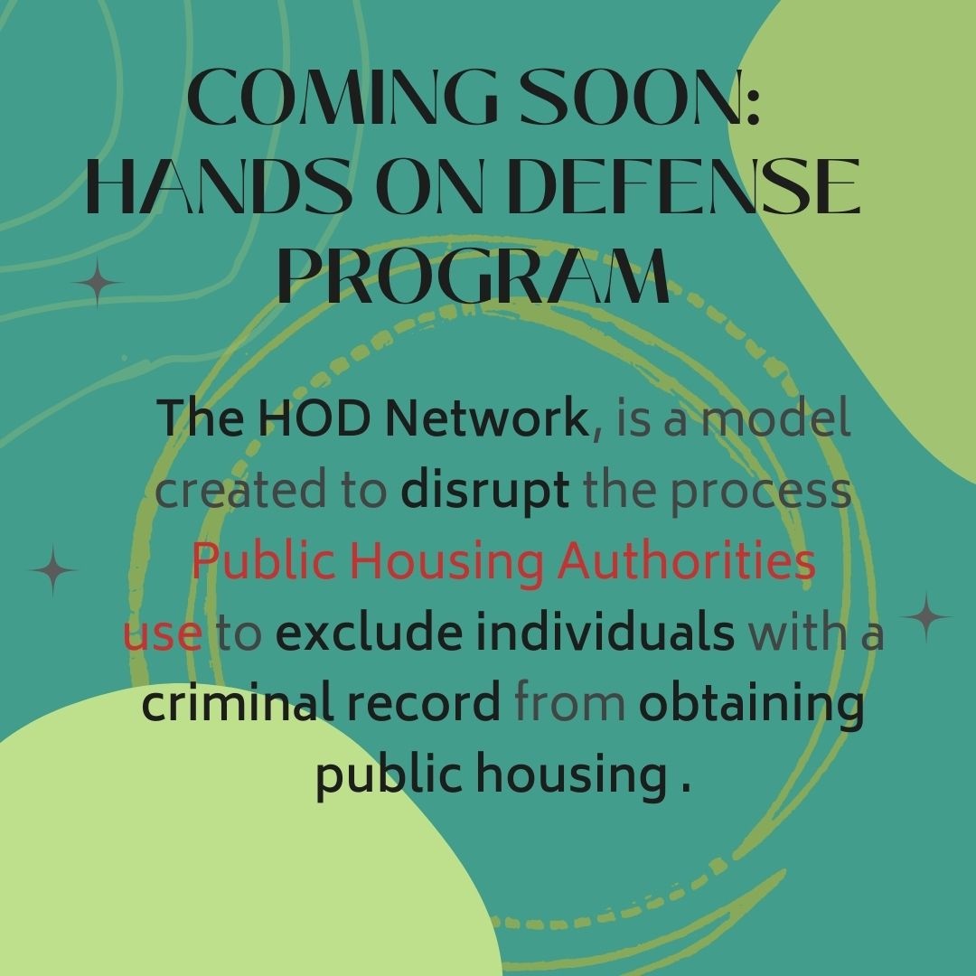 We are so excited to start sharing more about our upcoming Hands on Defense Program. Our goal has and always been to create just housing for everyone.