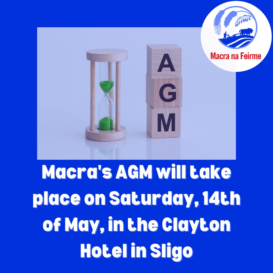 Macra na Feirme's AGM will take place on Saturday the 14th of May.

For further information please contact your NCR or county chairperson.

Please note that the Impromtu Debating Finals will also take place on the same date and location in the evening time.

#MacranaFeirme #AGM