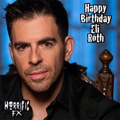 Happy birthday to the iconic horror director Eli Roth who was born on this day in 1972!! 