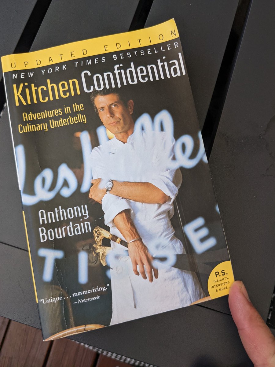 Finally got around to reading Kitchen Confidential by the late, great Anthony Bourdain
