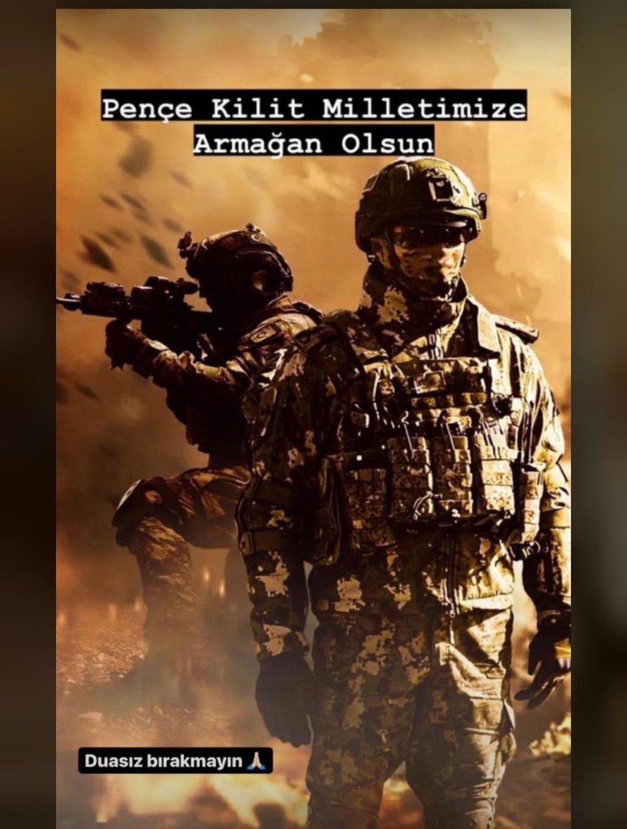 Allah ordumuzu muzaffer kılsın,

Mehmetçiğimizin ayağına taş değdirmesin.
#PençeKilit 🇹🇷